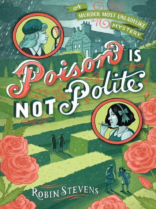 Title details for Poison Is Not Polite by Robin Stevens - Available